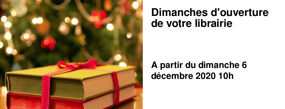 Dimanches d'ouverture de votre librairie