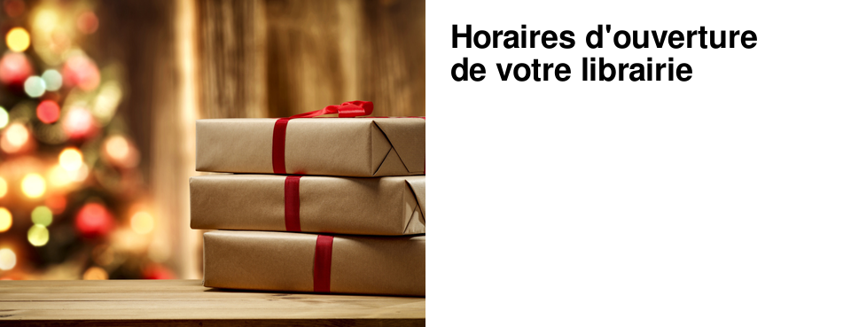 Horaires d'ouverture de votre librairie