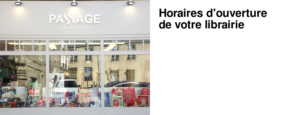 Horaires d'ouverture de votre librairie